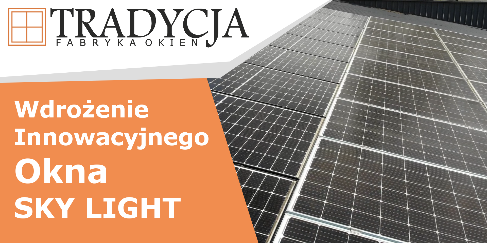 Wdrożenie innowacyjnego okna SKY LIGHT
