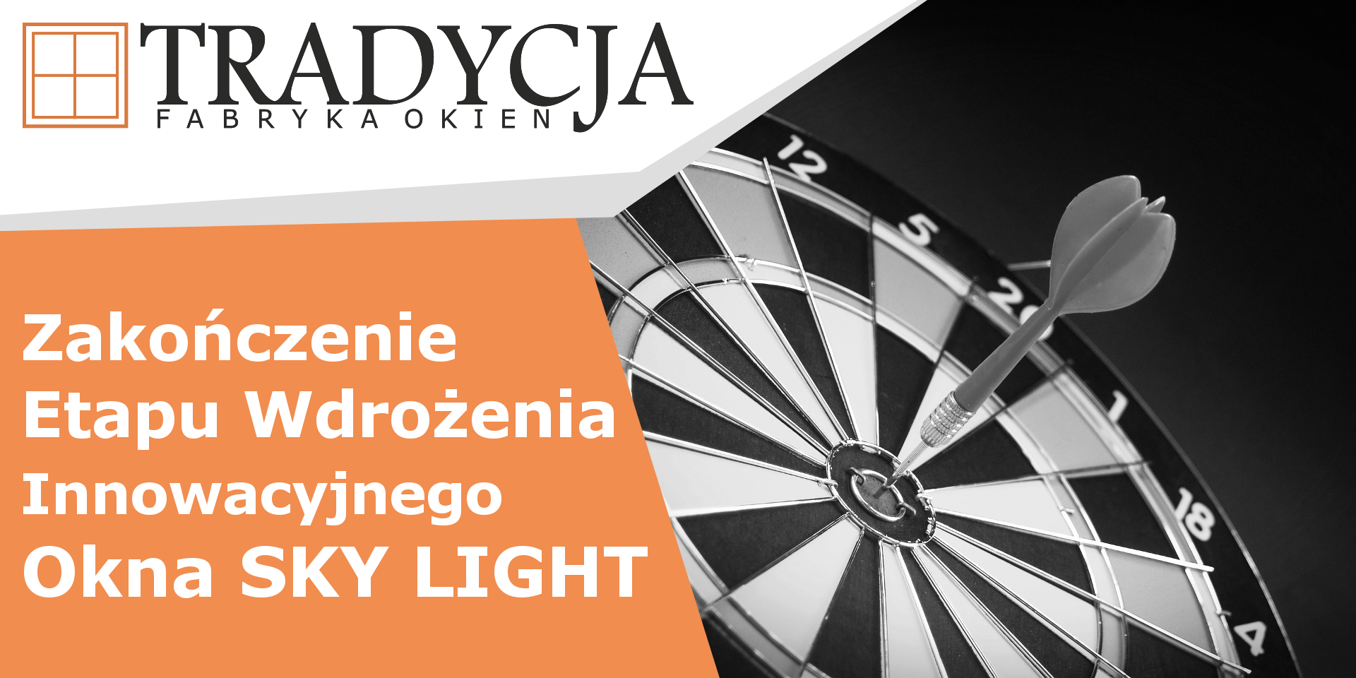 Zakończenie Etapu Wdrożenia Innowacyjnego Okna SKY LIGHT